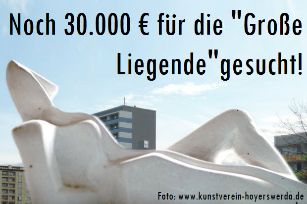 Noch 30.000 € für die "Große Liegende" gesucht!