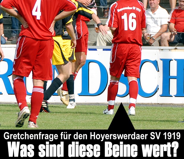 Gretchenfrage für den Hoyerswerdaer SV 1919: Was sind diese Beine wert?