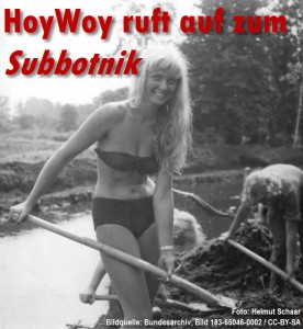 HoyWoy ruft auf zum Subbotnik!