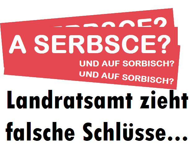 A SERBCE? Auf Sorbisch? - Landratsamt zieht falsche Schlüsse...