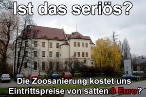 Ist das seriös? Die Zoosanierung soll durch höhere Eintrittspreise gegenfinanziert werden. So sollen am Ende satte 9 Euro Eintritt fällig werden - bei sinkender Artenvielfalt!