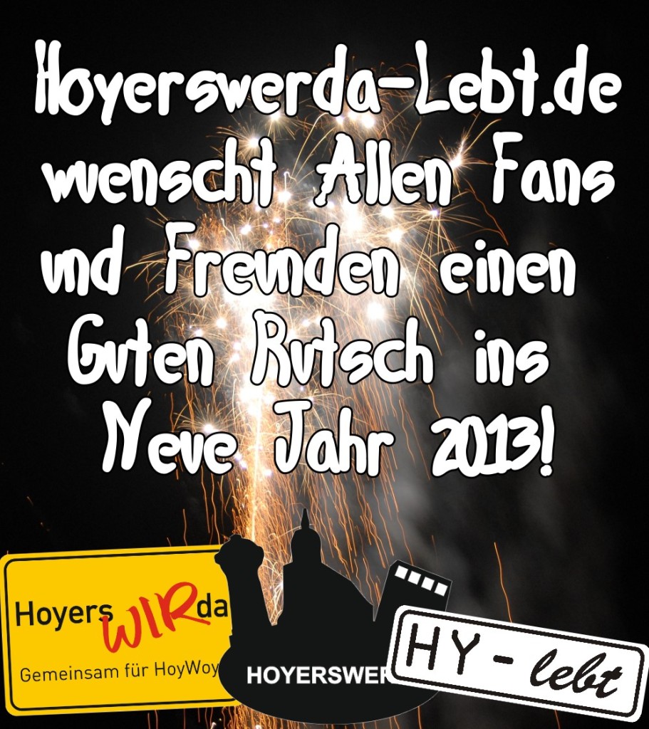 Hoyerswerda-lebt.de wünscht allen Fans und Freunden einen Gutschen Rutsch ins Neue Jahr 2013