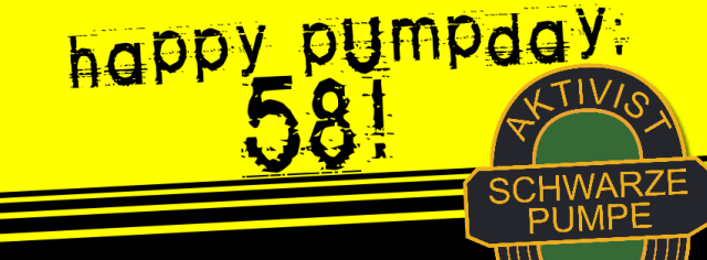 Hoyerswerda: Happy Pumpday - Aktivist Schwarze Pumpe wird 58 Jahre alt!