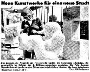 Auf ein Neues: 10. Internationales Bildhauersymposium in Hoyerswerda - Spender gesucht! So berichtete das Neue Deutschland 1977 über das 2. Symposium in Hoyerswerda.