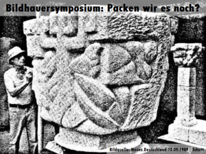 Bildhauersymposium in Hoyerswerda: Packen wir das noch?